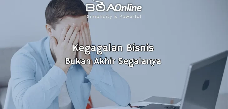 kegagalan bisnis bukan akhir